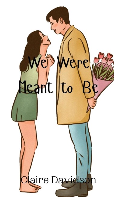 We Were Meant to Be