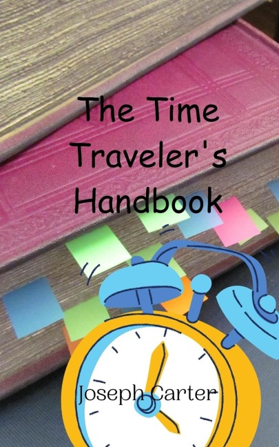 The Time Travelers Handbook