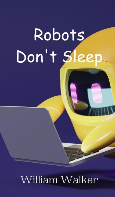 Robots Dont Sleep