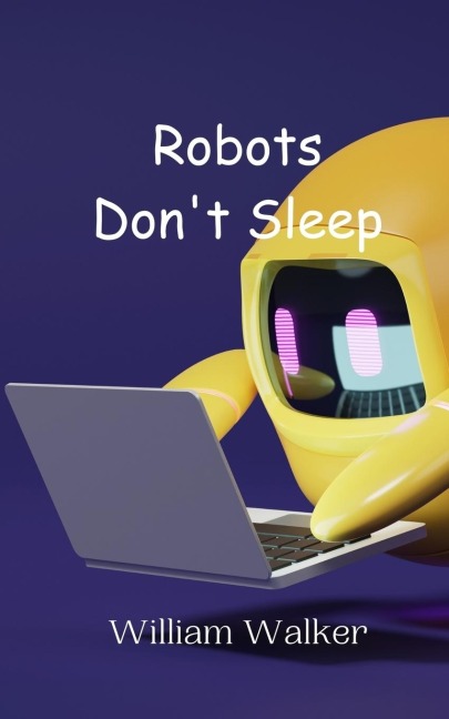 Robots Dont Sleep