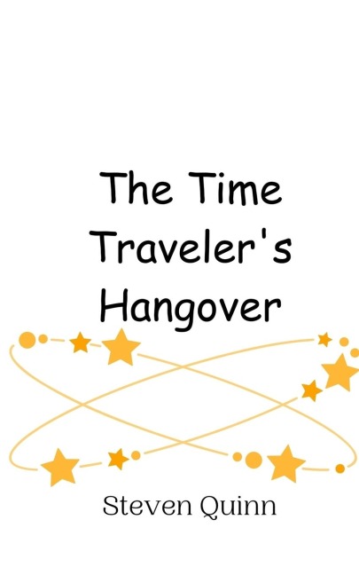The Time Travelers Hangover