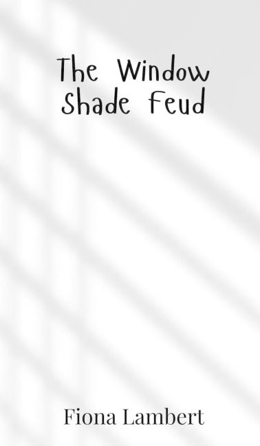 The Window Shade Feud