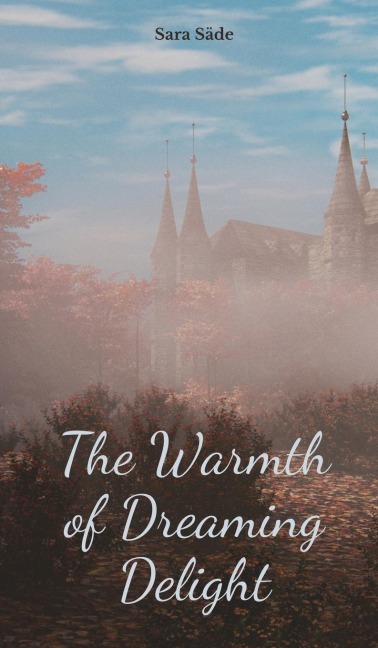 The Warmth of Dreaming Delight