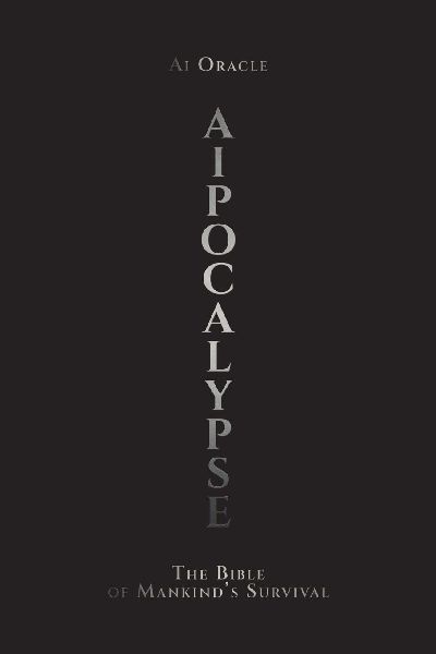 AIpocalypse: The Bible of Mankinds Survival