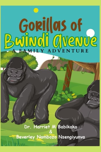 Gorillas of Bwindi Avenue A Family Adventure