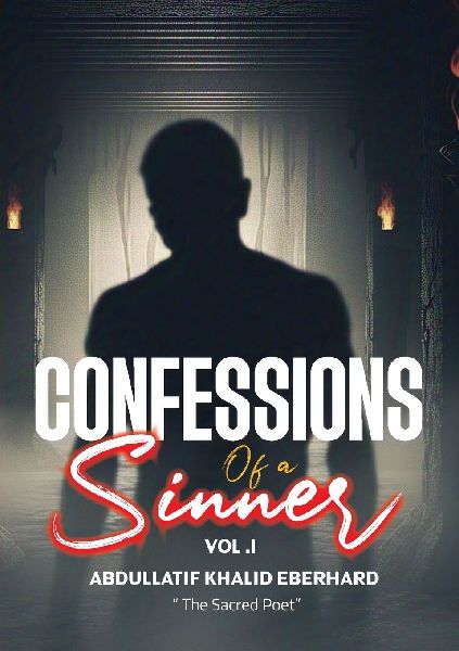 Confessions of a sinner: Volume 1