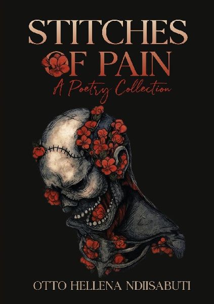 Stitches of pain: A poetry collection