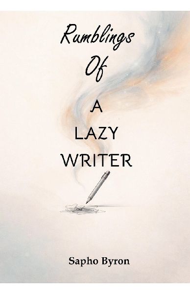 Rumbings of a lazy writer