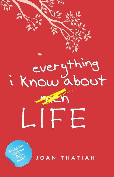 Everything I Know About Life