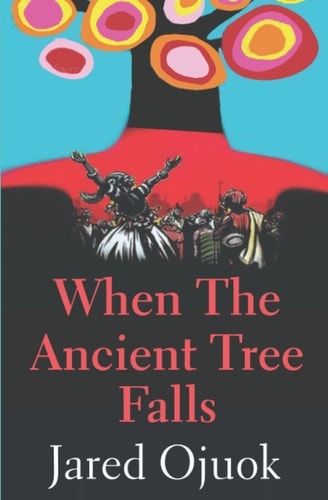 When the Ancient Tree Falls A Novel
