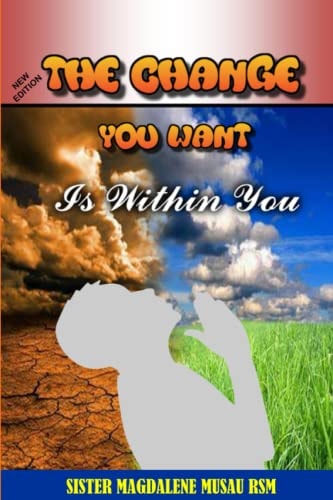 The Change You Want Is Within You