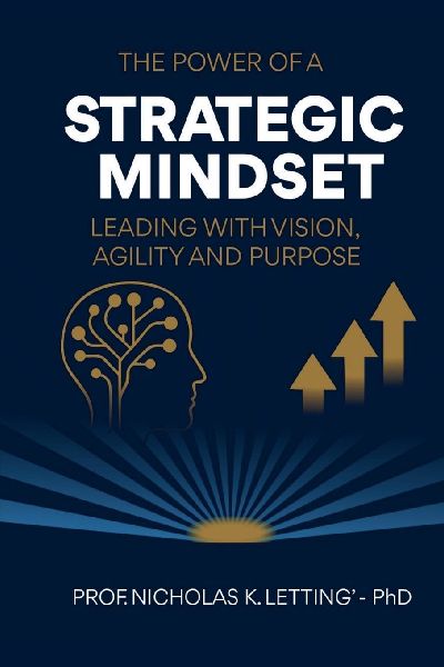 The Power of a Strategic Mindset: Leading with Vision, Agility, and Purpose