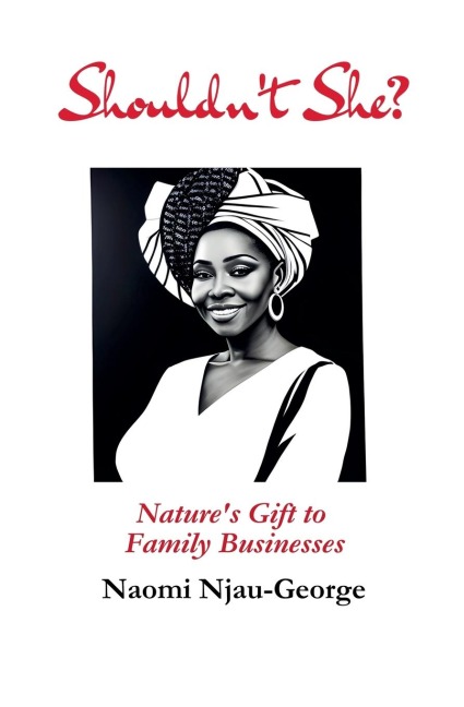 Shouldnt She?: Natures Gift to Family Businesses
