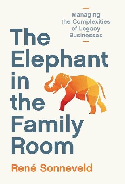 The Elephant in the Family Room: Managing the Complexities of Legacy Businesses