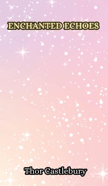 Enchanted Echoes