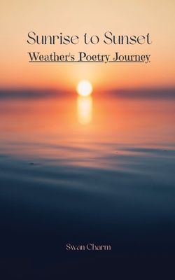 Sunrise to Sunset: Weather's Poetry Journey