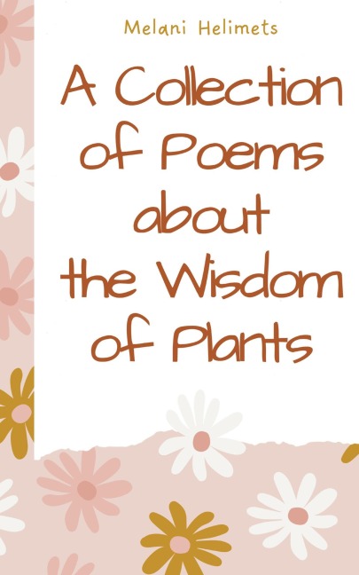 A Collection of Poems about the Wisdom of Plants