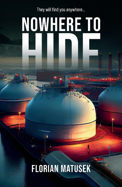 Nowhere to Hide: They will find you anywhere...