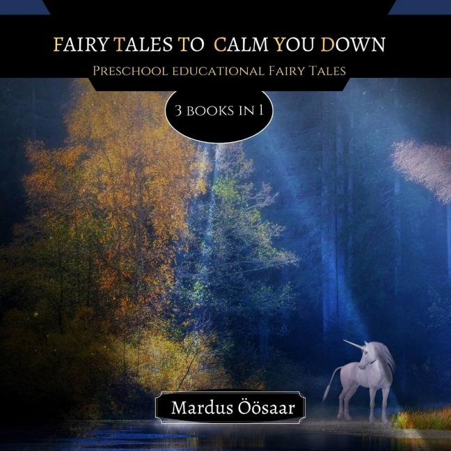 Fairy Tales To Calm You Down: 3 Books In 1