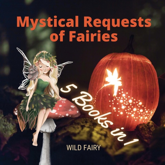 Mystical Requests of Fairies: 5 Books in 1