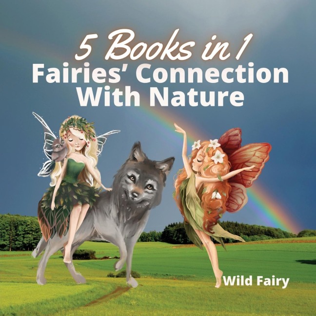 Fairies Connection With Nature: 5 Books in 1