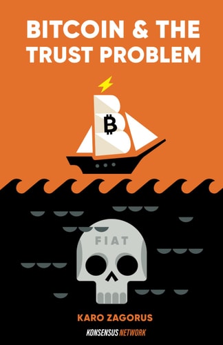 Bitcoin and The Trust Problem How Bitcoin Plays a Role in Fixing Our World of Trust