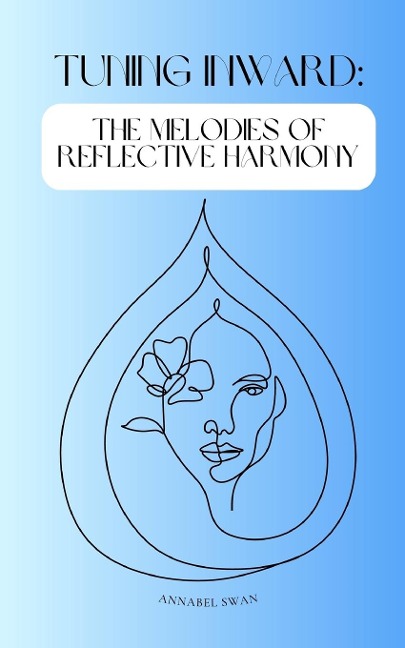 Tuning Inward: The Melodies of Reflective Harmony