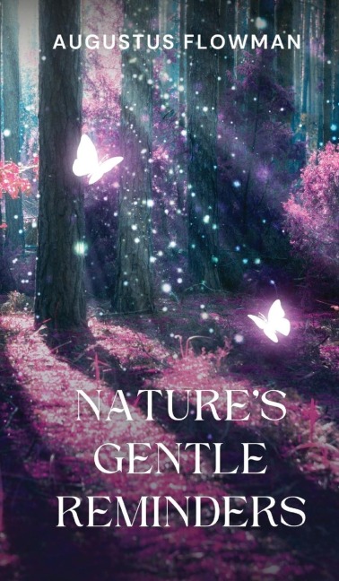 Natures Gentle Reminders