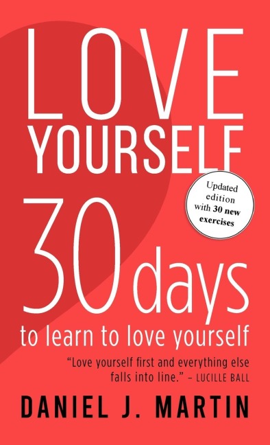 Love Yourself: 30 days to learn to love yourself