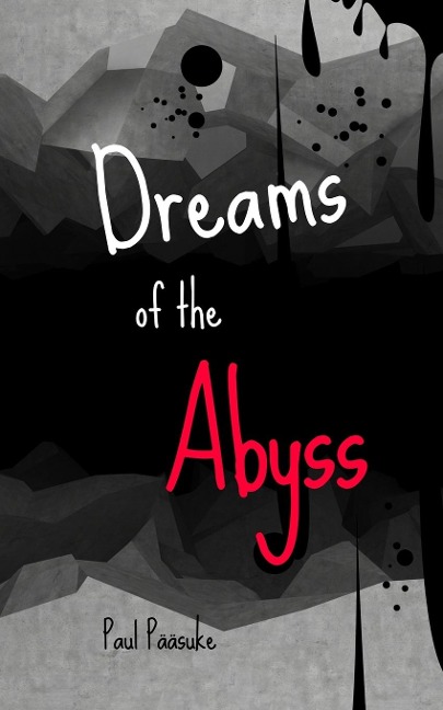 Dreams of the Abyss