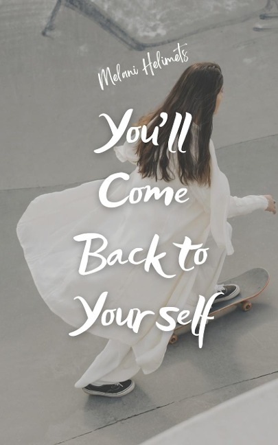 Youll Come Back to Yourself