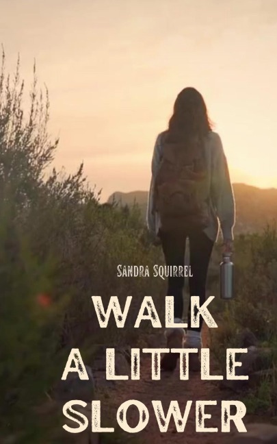 Walk a Little Slower