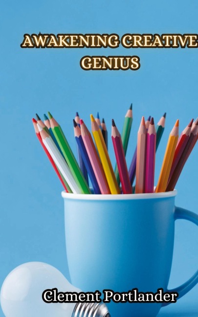 Awakening Creative Genius