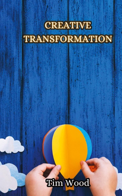 Creative Transformation