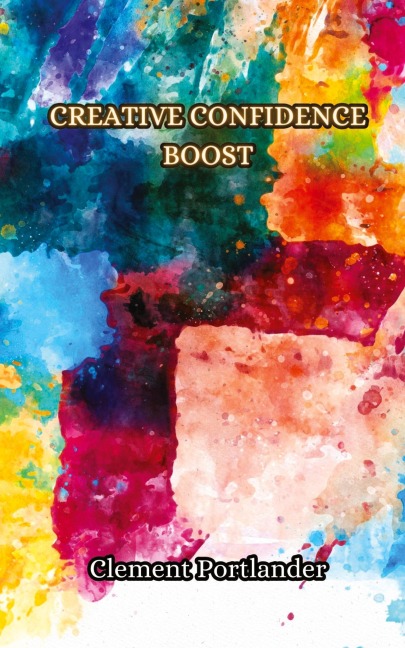 Creative Confidence Boost