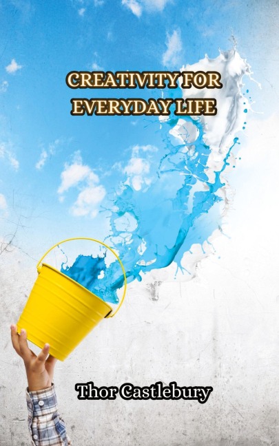 Creativity for Everyday Life