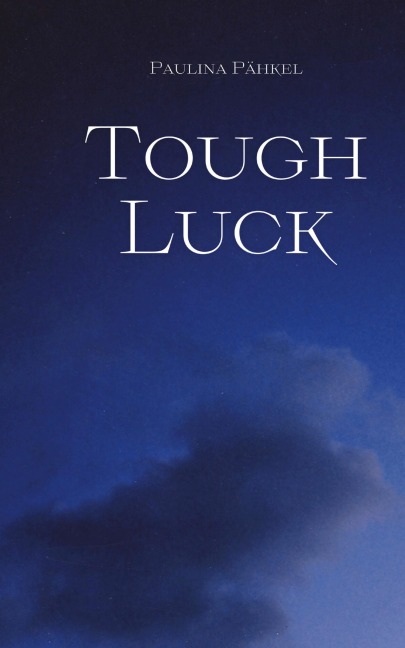 Tough Luck