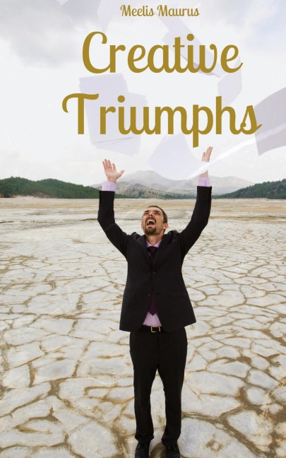 Creative Triumphs