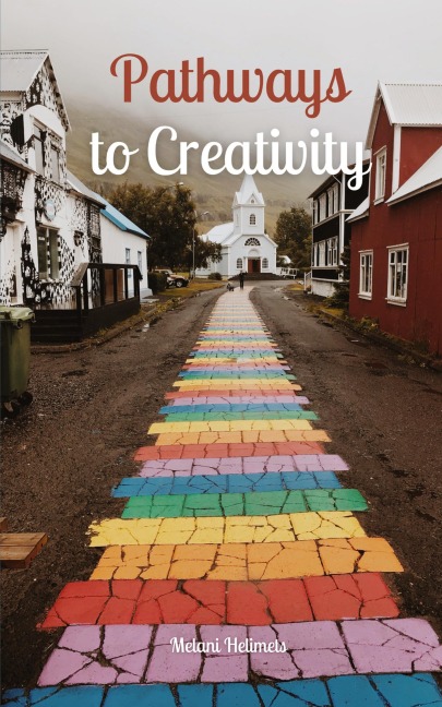 Pathways to Creativity