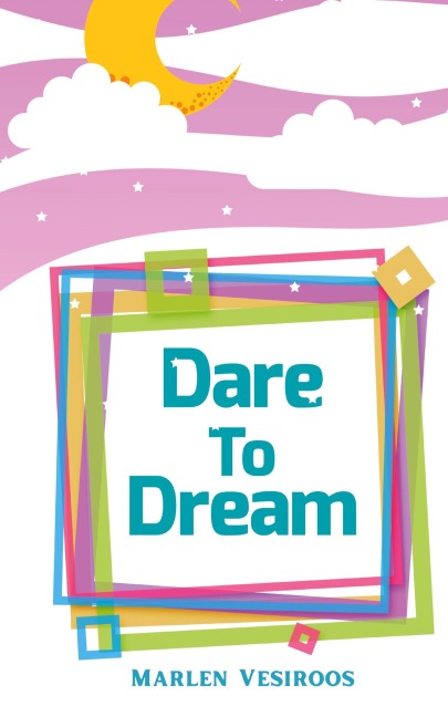 Dare to Dream