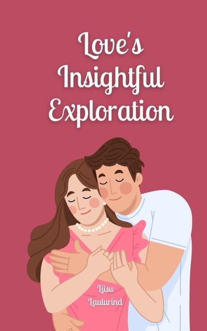 Loves Insightful Exploration