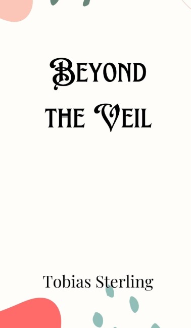 Beyond the Veil