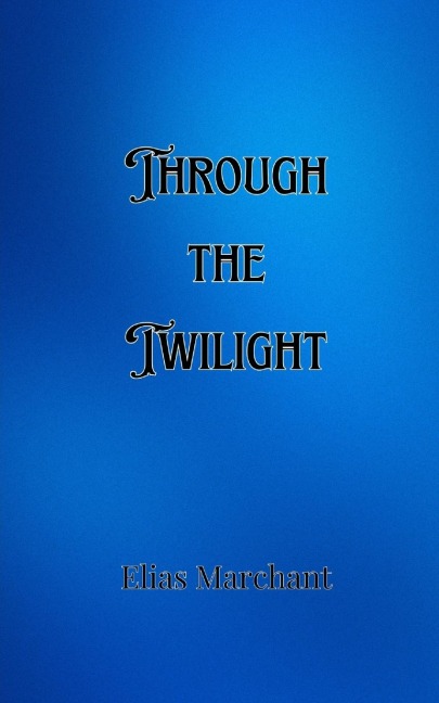 Through the Twilight