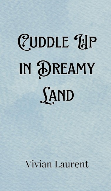 Cuddle Up in Dreamy Land