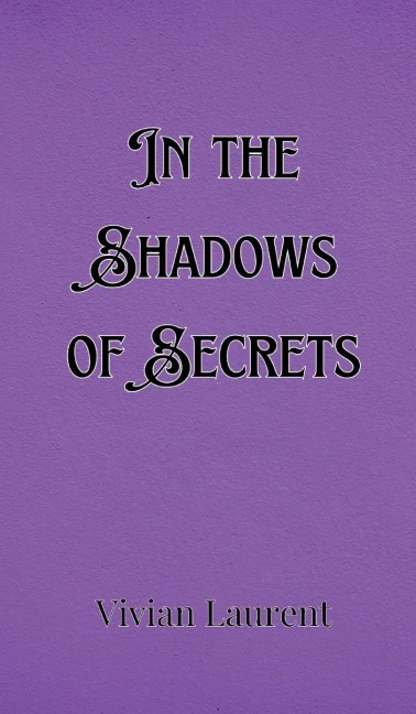 In the Shadows of Secrets
