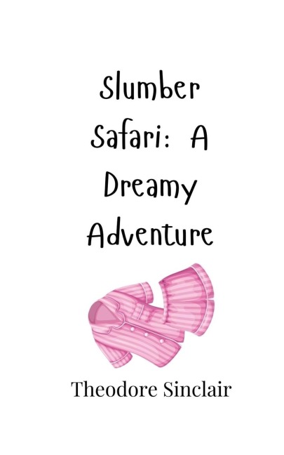 Slumber Safari: A Dreamy Adventure