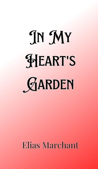 In My Hearts Garden