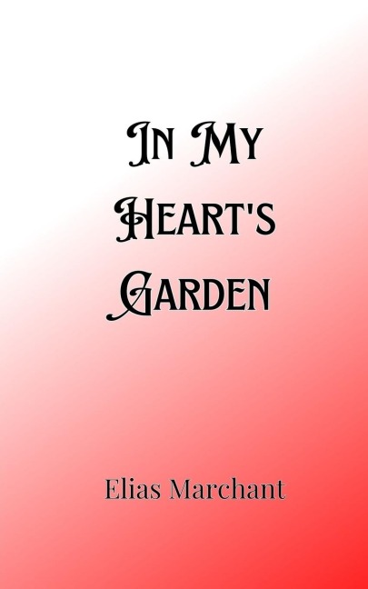 In My Hearts Garden