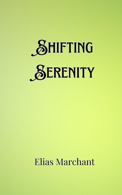 Shifting Serenity