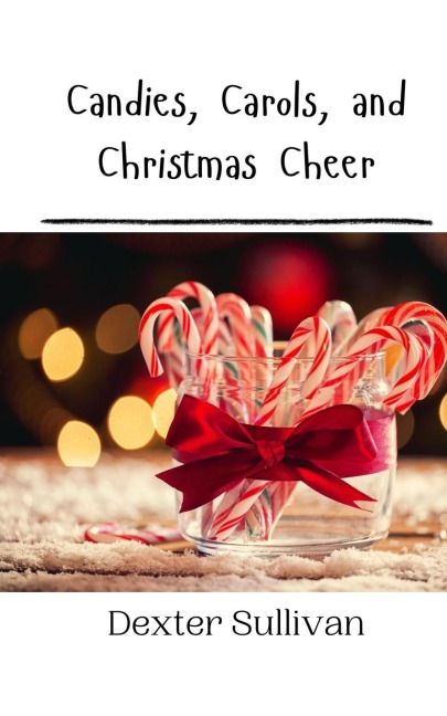 Candies, Carols, and Christmas Cheer